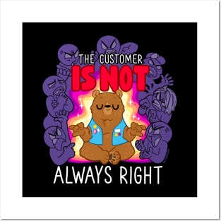 The Customer is NOT Always Right Posters and Art
